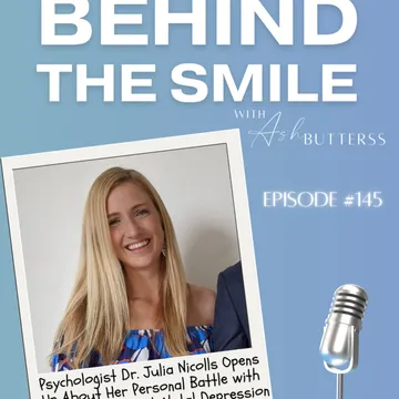 Behind The Smile with Ash Butterss