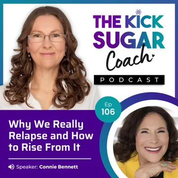 Connie Bennett on Relapse: Rising Above Sugar Temptation
