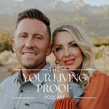 YOUR LIVING PROOF PODCAST