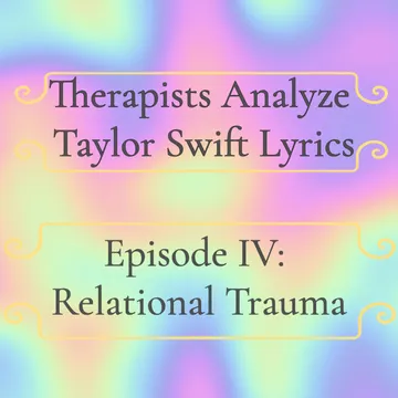 Taylor Swift's Lyrics: A Mirror to Relational Trauma