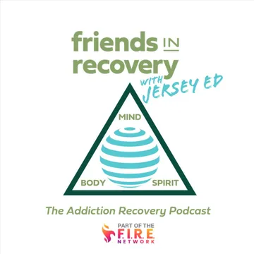 Friends In Recovery - Addiction Recovery Podcast