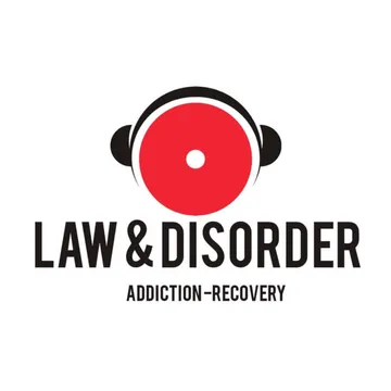 Law and Disorder - Addiction - Recovery