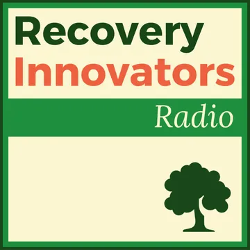 Recovery Innovators Radio | Quit Drinking & Drugs, Get Sober | Addiction Help for Families & Pros
