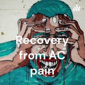 Recovery from AC pain