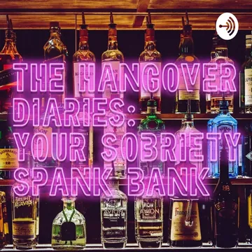 The Hangover Diaries: Your Sobriety Spank Bank