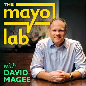 The Mayo Lab Podcast with David Magee
