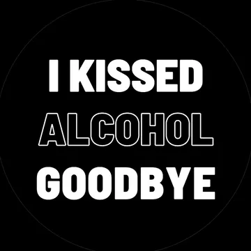 I Kissed Alcohol Goodbye: Let’s Break Up With Booze Together!