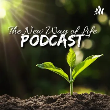 The New Way of Life Podcast