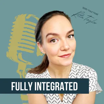 The Fully Integrated Podcast