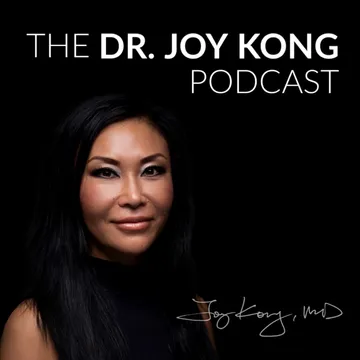 The Dr. Joy Kong Podcast