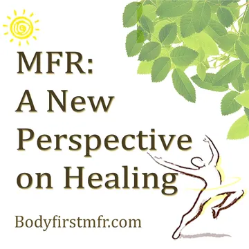 MFR: A New Perspective on Healing