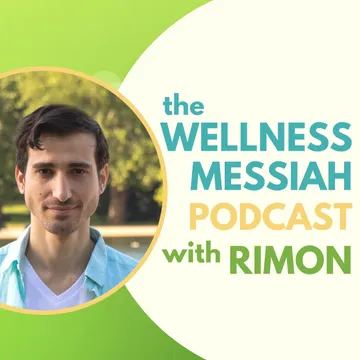 The Wellness Messiah​ Podcast